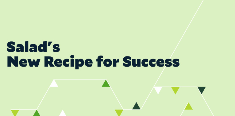 Salad's new recipe for success